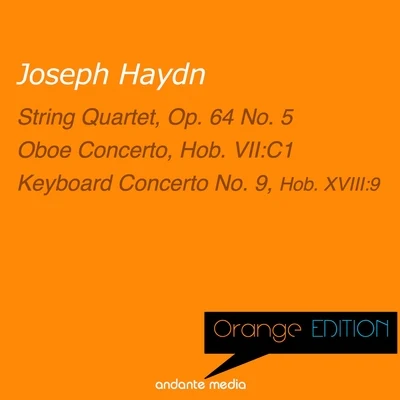 Caspar da Salo Quartet/Ilse von Alpenheim/Friedrich Milde Orange Edition - Haydn: String Quartet, Op. 64 No. 5 & Keyboard Concerto No. 9, Hob. XVIII:9