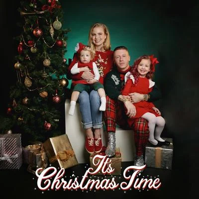 Macklemore/Dan Caplen It's Christmas Time (feat. Dan Caplen)