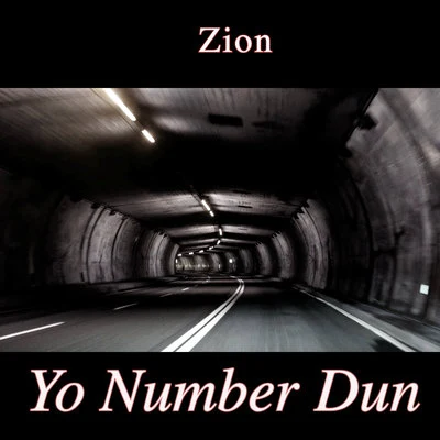 Zion Yo Number Dun