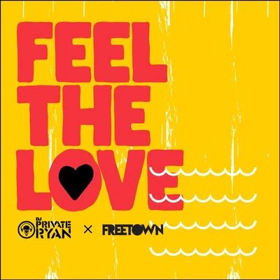 Freetown Collective/DJ Private Ryan Feel The Love