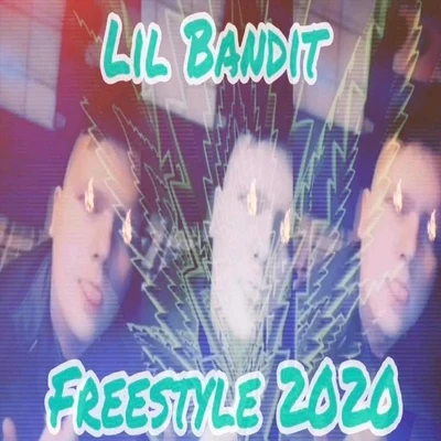 Lil Bandit Freestyle 2020