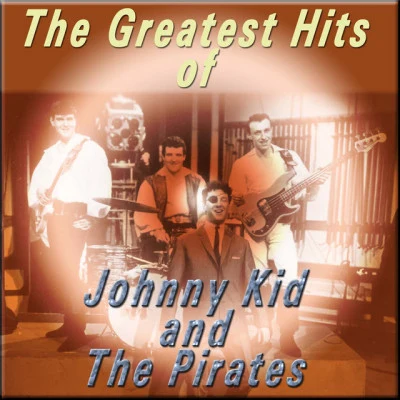 Johnny Kidd & The Pirates The Greatest Hits of Johnny Kidd and the Pirates