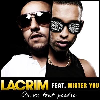 Mister You/Lacrim On va tout perdre