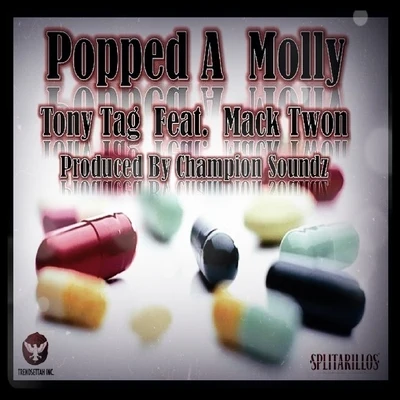 Tony Tag/Mack Twon Popped a Molly (feat. Mack Twon)