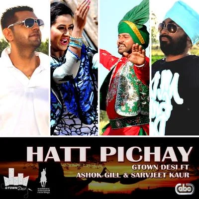 Gtown Desi/Sarvjeet Kaur/Ashok Gill Hatt Pichay