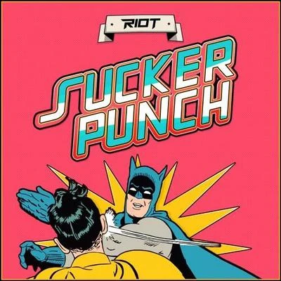 Riot Sucker Punch