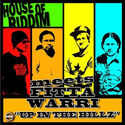 House of riddim Up in the Hillz