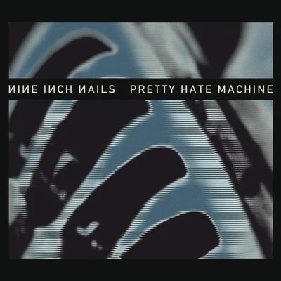 Nine Inch Nails Pretty Hate Machine (Remastered)