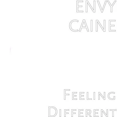 Envy Caine Feeling Different