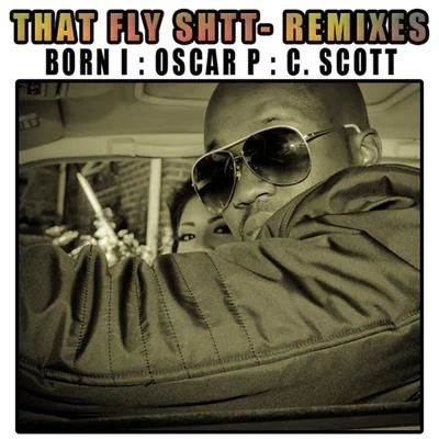 Born I Music That Fly Shtt Remixes