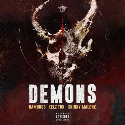 SKINNY MALONE/Kelz TBK/Bamboss Demons