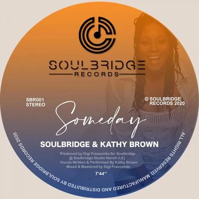 Kathy Brown/Soulbridge Someday