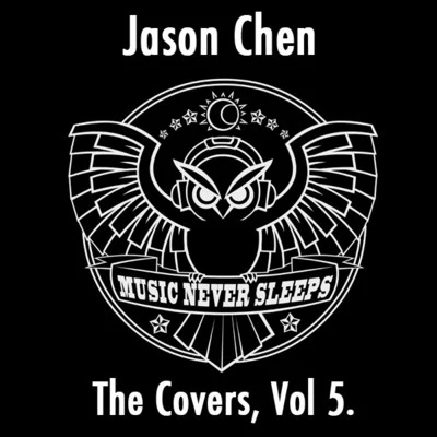 Jason Chen The Covers, Vol. 5