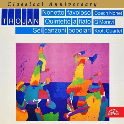 Q Moravi/Kroft Quartet/Czech Nonet Trojan: Chamber Works