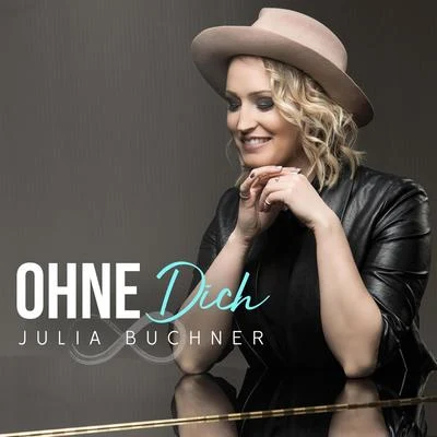 Julia Buchner Ohne Dich