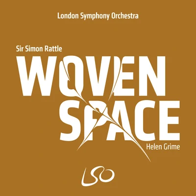 The London Symphony Orchestra/Sir Simon Rattle Grime: Woven Space