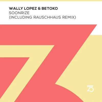 Betoko/Wally Lopez Soonrize