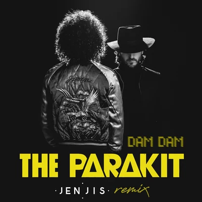 The Parakit Dam Dam (Jen Jis Remix)