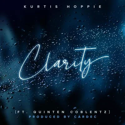 Kurtis Hoppie Clarity (feat. Quinten Coblentz)