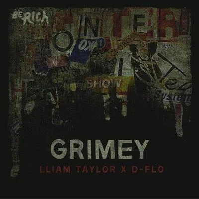 Deflo/Lliam Taylor Grimey