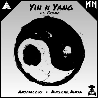 Anomalous/Nuclear Ninja Yin n Yang