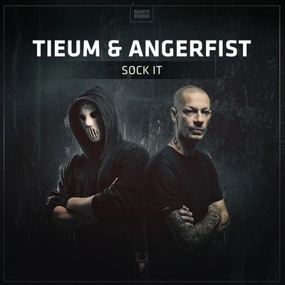 Angerfist/Tieum Sock It