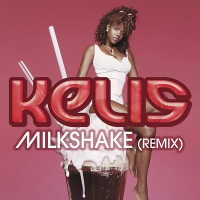 Kelis Milkshake