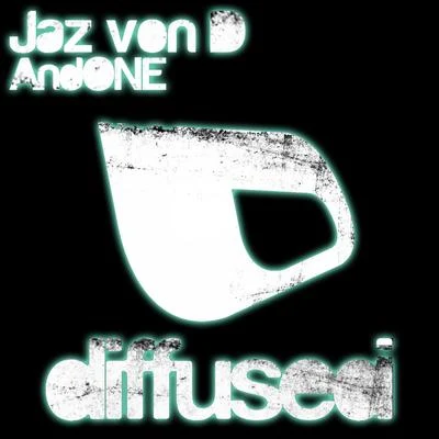 Jaz von D AndONE