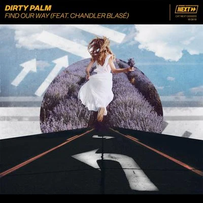 Dirty Palm Find Our Way (feat. Chandler Blasé)