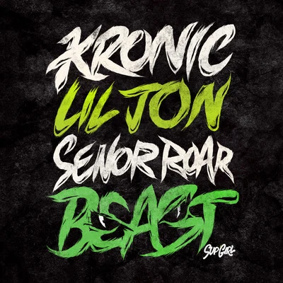 Kronic/Lil Jon Beast featuring Señor Roar