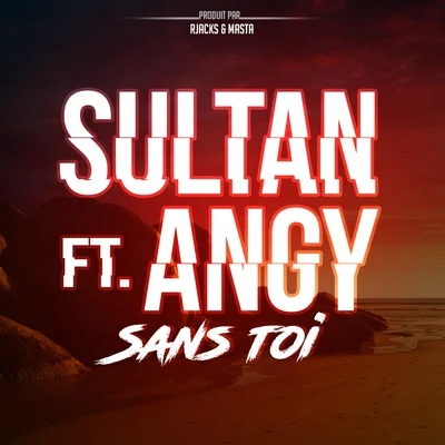 Sultan Sans toi