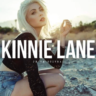 Kinnie Lane Je te suivrai