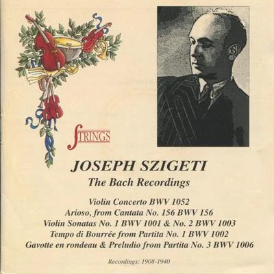 Joseph Szigeti Joseph Szigeti: The Bach Recordings