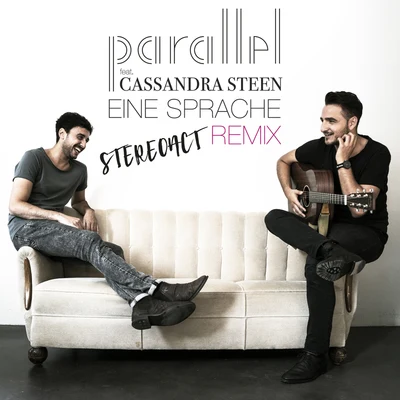 Stereoact/Parallel/Cassandra Steen Eine Sprache (Stereoact Remix)