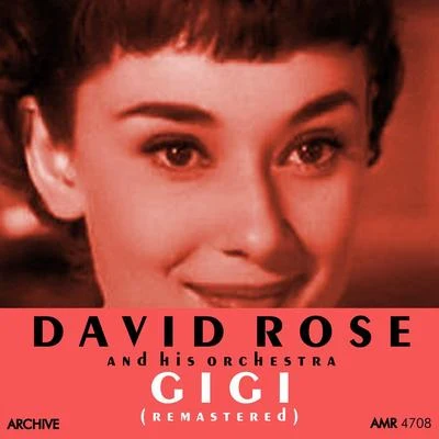 David Rose And His Orchestra Music from Gigi (Remastered)