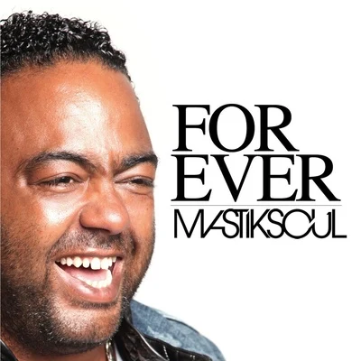 Mastiksoul Forever