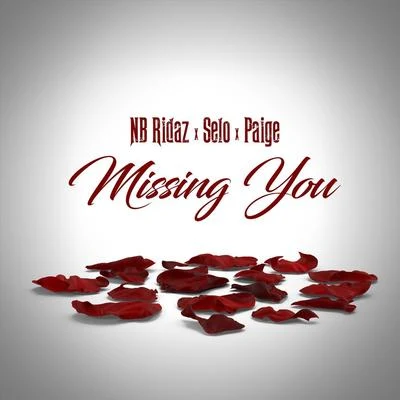 PAIGE/Selo/NB Ridaz Missing You