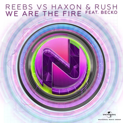 Reebs/Haxon & Rush We Are The Fire [feat. Becko]