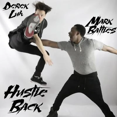 Derek Luh/Mark Battles Hustle Back