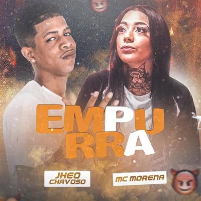 Jheo Chavoso/Mc Morena Empurra