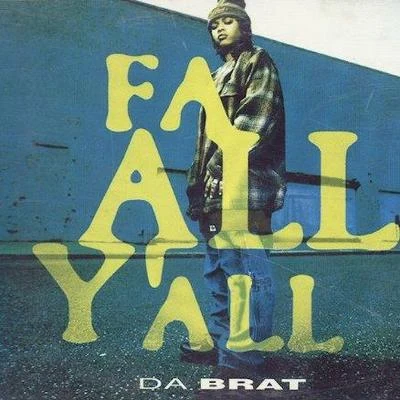 Da Brat Fa All YAll