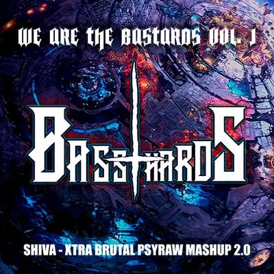 Shiva Xtra Brutal PsyRaw Mashup 2.0