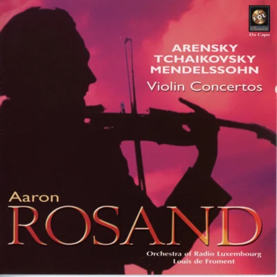 Aaron Rosand Arensky, Tchaikovsky & Mendelssohn: Violin Concertos