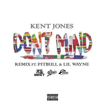 Kent Jones Don't Mind (Remix)