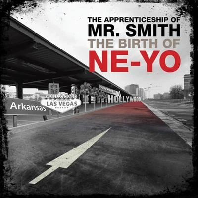 Ne-Yo The Apprenticeship of Mr. Smith The Birth of Ne-Yo