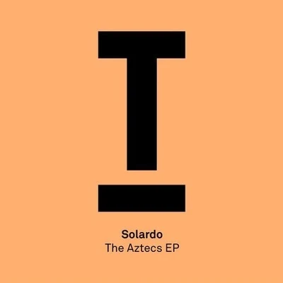 Solardo The Aztecs