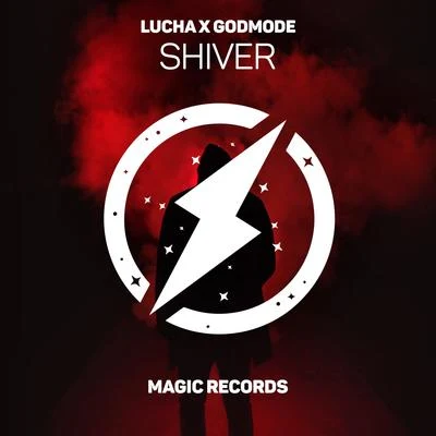 LUCHA/Godmode Shiver