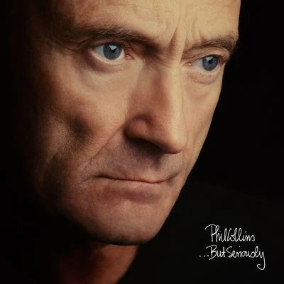 Phil Collins ...But Seriously (Deluxe Edition)