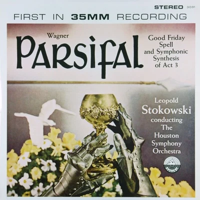 Léopold Stokowski Wagner: Parsifal - Good Friday Spell & Symphonic Synthesis Act III