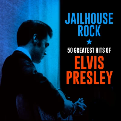 Elvis Presley Jailhouse Rock: 50 Greatest Hits of Elvis Presley